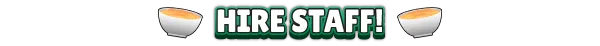 Hire staff to help grow your business! Each employee has their own unique background story.